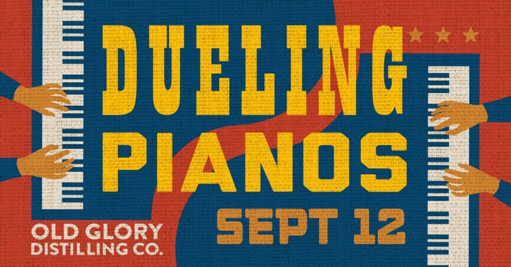 Dueling Pianos event poster at Old Glory Distilling Co. in Clarksville, TN featuring bold piano graphics and September 12 date for a live, family-friendly music night.